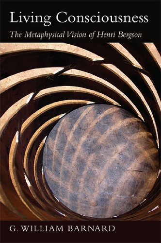 Living Consciousness: The Metaphysical Vision of Henri Bergson (SUNY series in Transpersonal and Humanistic Psychology)