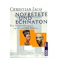 Nofretete und Echnaton: Ein Herrscherpaar im Glanz der Sonne