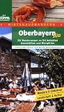  : Wirtshauswandern. Oberbayern S&uuml;d: Wanderungen zu beliebten Gastst&auml;tten und Bierg&auml;rten. Tipps und Infos f&uuml;r mehr Wanderspass. 25 Genusswanderungen. Landschaft, Kultur & Brauchtum