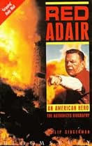 Red Adair: An American Hero