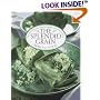 The Splendid Grain: Robust, Inspired Recipes for Grains With Vegetables, Fish, Poultry, Meat, and Fruit
