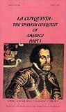 La Conquista-The Spanish Conquest of America (Part 1)