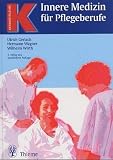 Innere Medizin f&uuml;r Pflegeberufe - Ulrich Gerlach, Hermann Wagner, Wilhelm Wirth