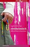 zweiheimisch: Bikulturell leben in Deutschland