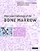 Illustrated Pathology of the Bone Marrow