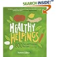 Healthy Helpings: 800 Fast and Fabulous Recipes for the Kosher (or Not) Cook by  Norene Gilletz