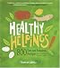Books : Healthy Helpings: 800 Fast and Fabulous Recipes for the Kosher (or Not) Cook