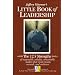 The Little Book of Leadership: The 12.5 Strengths of Responsible, Reliable, Remarkable Leaders That Create Results, Rewards, and Resilience (Jeffrey Gitomer's Little Books (John Wiley & Sons))