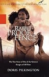 Rabbit-Proof Fence: The True Story of One of the Greatest Escapes of  All Time