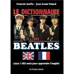 Le Dictionnaire des Beatles : leurs 1 802 mots pour apprendre l'anglais