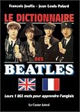 Le Dictionnaire des Beatles : leurs 1 802 mots pour apprendre l'anglais