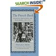 The French Book: Religion, Absolutism and Readership, 1585-1715 (The Johns Hopkins Symposia in Comparative History) by Henri-Jean Martin, Paul Saenger, and Nadine Saenger