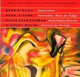 Riley: Apparitions / Aitken: Soledades, Rosa de Fuego / Thomas: Many Happy Returns / Wolfe: Canticle for Strings