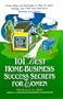 101 Best Home-Business Success Secrets for Women