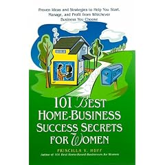 101 Best Home-Business Success Secrets for Women