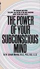 The Power of Your Subconscious Mind