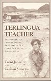 Terlingua Teacher: The Remarkable Lessons Taught and Learned in a One-room Texas Schoolhouse