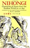 Nihongi: Chronicles of Japan from the Earliest Times to A.D. 697 (Tut Books. H)