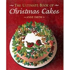 The Ultimate Book of Christmas Cakes (The Creative Cakes Series)