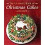 The Ultimate Book of Christmas Cakes (The Creative Cakes Series)