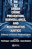 Urban crime prevention, surveillance, and restorative justice : effects of social technologies