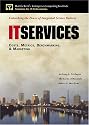 IT Services: Costs, Metrics, Benchmarking and Marketing