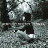 Dreaming Through the Noisevon "Vienna Teng"