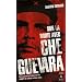 Sur la route avec Che Guevara