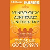 Dogs and Goddesses | [Jennifer Crusie, Anne Stuart, Lani Diane Rich]