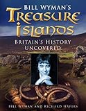 Bill Wyman's treasure islands : Britain's history uncovered