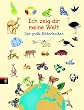 Ich zeig dir meine Welt. Das gro�e Bilderlexikon