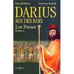 DARIUS ROI DES PERSES T01 : LES PERSES