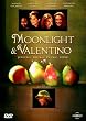 Moonlight & Valentino