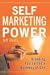 Self Marketing Power: Branding Yourself As a Business of One