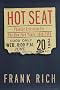 Hot Seat: Theater Criticism for The New York Times, 1980-1993 Hot Seat: Theater Criticism for The New York Times, 1980-1993