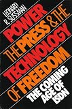 Power, the Press and the Technology of Freedom: The Coming Age of ISDN