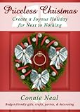 Priceless Christmas: Create a Joyous Holiday for Next to Nothing (Priceless Holidays)