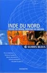 Guide Bleu : Inde du Nord : Vall�e du...