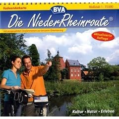 Die NiederRheinroute. Radwanderkarte 1 : 75 000: Kultur Natur Erleben. Mit ausgew�hlten Stra�ennamen zur besseren Orientierung