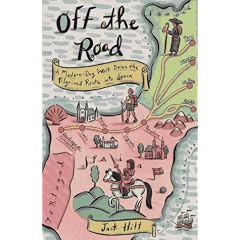 Off the Road: A Modern-Day Walk Down the Pilgrim's Route into Spain