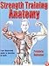 Strength Training Anatomy