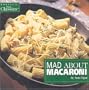 Mad About Macaroni (Rodale's New Classics)
