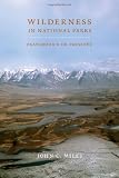 Wilderness in National Parks: Playground or Preserve