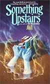 Something Upstairs (Avon Camelot Books)
