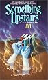 Something Upstairs (Avon Camelot Books)