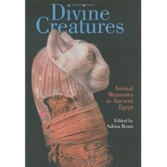Divine Creatures: Animal Mummies in Ancient Egypt