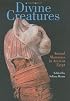 Divine Creatures: Animal Mummies in Ancient Egypt
