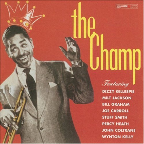 Dizzy Gillespie - The Champ - Zortam Music
