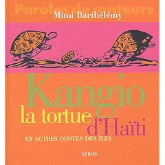Kangio, la tortue d'Ha�ti et autres contes des �les