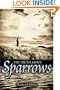 The Truth About Sparrows (Booklist Editor's Choice. Books for Youth (Awards))